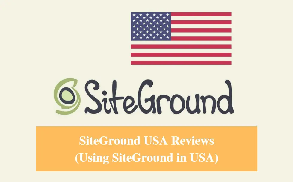 SiteGround USA Hosting Review & Using SiteGround in USA 